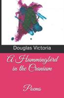 A Hummingbird in the Cranium 1798252058 Book Cover