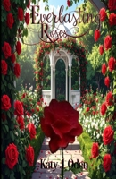 Everlasting Roses 1979654190 Book Cover