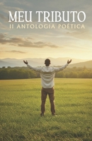 II Antologia Poética Meu Tributo (Portuguese Edition) 6501921988 Book Cover