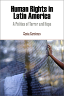 Human Rights in Latin America: A Politics of Terror and Hope 0812221524 Book Cover