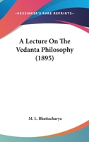 A Lecture On The Vedanta Philosophy 1245007661 Book Cover