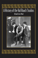A History of the Hal Roach Studios 080932637X Book Cover