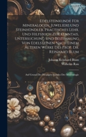 Edelsteinkunde Für Mineralogen, Juweliere Und Steinhündler. Practisches Lehr. Und Hilfsbuch Zur Kenntais, Untersuchung Und Bestimmung Von Edelsteinen ... Standes Der Mineralogie 1021073733 Book Cover