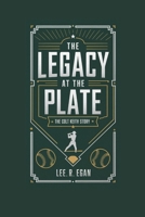 THE LEGACY AT THE PLATE: The Colt Keith Story B0DPCTGFM4 Book Cover