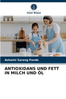 ANTIOXIDANS UND FETT IN MILCH UND ÖL 6203217999 Book Cover