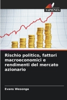 Rischio politico, fattori macroeconomici e rendimenti del mercato azionario (Italian Edition) 6208913063 Book Cover