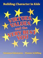 Virtues, Values, and the Very Best You 1564990559 Book Cover