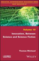 Innovation, Between Science and Science Fiction 178630130X Book Cover