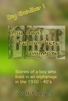 You Don't Belong Here Anymore !: Hey Gunther! You Don't Belong Here Anymore 1493581244 Book Cover