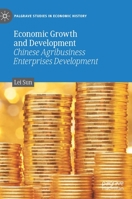 Economic Growth and Development: Chinese Agribusiness Enterprises Development 3030460983 Book Cover