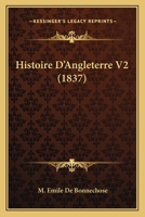 Histoire D'Angleterre V2 (1837) 1165495546 Book Cover