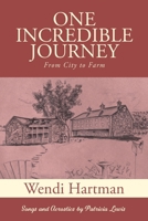 One Incredible Journey : From City to Farm 1680190172 Book Cover