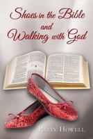 Shoes in the Bible and Walking with God 1936746840 Book Cover