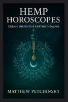Hemp Horoscopes: Cosmic Insights & Earthly Healing B0CWWJGDMX Book Cover