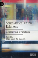 South Africa–China Relations: A Partnership of Paradoxes 3030547671 Book Cover