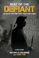 Beat of the Defiant 1969844663 Book Cover