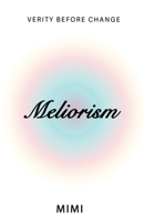 Meliorism 1957456191 Book Cover
