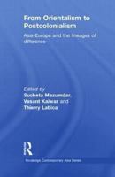 From Orientalism to Postcolonialism: Asia, Europe and the Lineages of Difference 0415671698 Book Cover