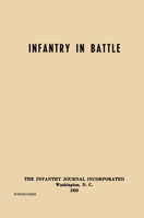 Infantry in Battle - The Infantry Journal Incorporated, Washington D.C., 1939 1839310235 Book Cover