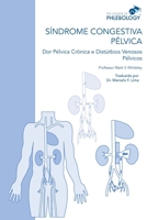 SÍNDROME CONGESTIVA PÉLVICA Dor Pélvica Crônica e Distúrbios Venosos Pélvicos 1908586095 Book Cover