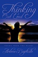 Thinking Out Loud: Poems from the Heart 1449020941 Book Cover