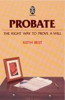 Probate: the Right Way to Prove a Will 0716020106 Book Cover