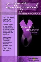 Cancer Cure and Survivor Stories 098649027X Book Cover