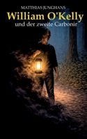 William O'Kelly: und der zweite Carbonir (German Edition) 3696376094 Book Cover