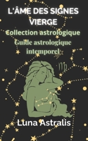 L'ÂME DES SIGNES VIERGE: Guide astrologique intemporel (French Edition) B0FK2998KN Book Cover