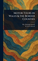 Motor Tours in Wales & the Border Counties 9357957510 Book Cover