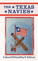 The Texas Navies: The Civil War in Texas and the Southwest 1449052584 Book Cover