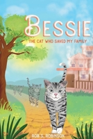 Bessie: The Cat Who Saved My Family 1646459598 Book Cover