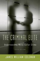 The Criminal Elite: Understanding White-Collar Crime 0716787342 Book Cover