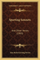 Sporting Sonnets: And Other Verses 1248678214 Book Cover