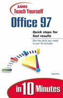 Teach Yourself Microsoft Office 97 in 24 Hours (Sams Teach Yourself) 0672313219 Book Cover
