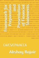 Framework for Preparation and Presentation of Financial Statements: CA/CS/CPA/ACCA B09TZBN5NV Book Cover