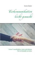 Tierkommunikation leicht gemacht: Lerne 5 verschiedene Arten mit deinem Tier in Kontakt zu treten 3752860049 Book Cover
