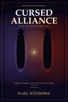 Cursed Alliance: Secrets That Ignite Forbidden Love: A Slow-Burn Rivals-to-Lovers Romantasy of Dangerous Magic, Ancient Prophecies, Political Intrigue, and a Realm on the Brink of Shattering B0G3HPYN8C Book Cover