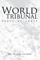 World Tribunal: Force of Three 1490730966 Book Cover