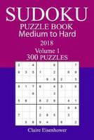 300 Medium to Hard Sudoku Puzzle Book - 2018 1978160593 Book Cover