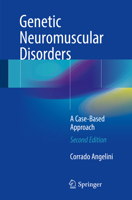Genetic Neuromuscular Disorders: A Case-Based Approach 3319564536 Book Cover