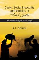 Caste, Social Inequality and Mobility in Rural India: Reconceptualising the Indian Village 9353282012 Book Cover