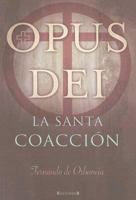 OPUS DEI: LA SANTA COACCION 8466633472 Book Cover