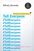 Tell Everyone: Why We Share and Why It Matters 0385679580 Book Cover