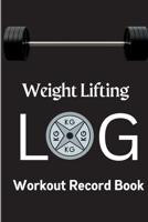 Workout Log Book: Weight Training Log & Workout Record Book for Men and Women Exercise Notebook for Personal Training 1803852453 Book Cover