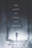 The Dance of Light and Shadow 1641110821 Book Cover