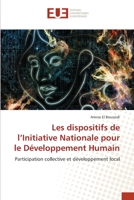 Les dispositifs de l’Initiative Nationale pour le Développement Humain: Participation collective et développement local 6203418692 Book Cover