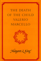 The Death of the Child Valerio Marcello 0226436209 Book Cover