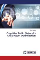 Cognitive Radio Networks And System Optimization 3659339636 Book Cover
