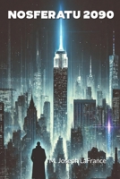 Nosferatu 2090: A Novella from the Future B0F8ZYQLMX Book Cover